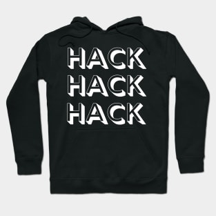 HACK HACK HACK Hoodie